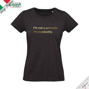 T-shirt I'm not a princess, I'm a polpetta