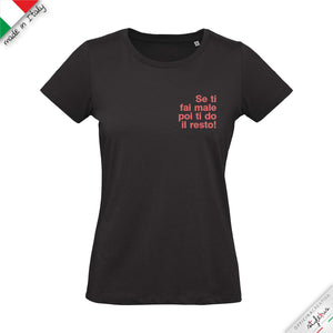 T-shirt "se ti fai male poi ti do il resto"