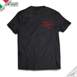 T-shirt "always love because love is always love"