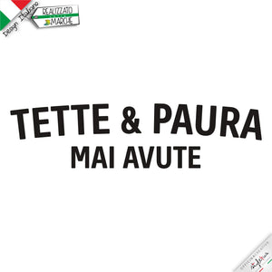 Felpa "Tette & paura mai avute"