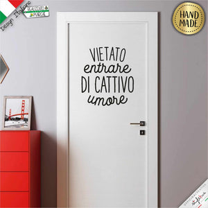 Adesivo vietato entrare di cattivo umore
