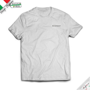 T-shirt "Ma i cazzi tuoi mai?!"